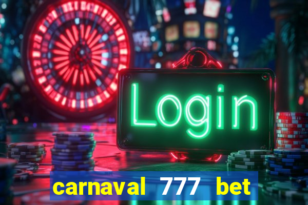 carnaval 777 bet paga mesmo